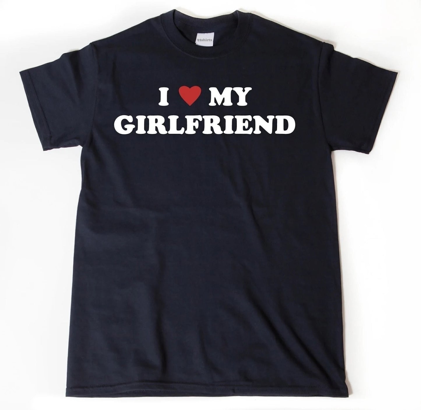 I Love My Girlfriend” T-Shirt – Unisex Cotton Tee | Romantic Gift