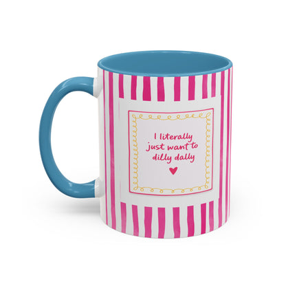 Mug Dilly Dally cute